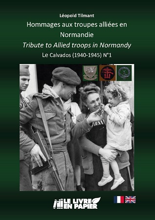 publier-un-livre.com_1020-hommages-aux-troupes-alliees-en-normandie-tribute-to-allied-troops-in-normandy-le-calvados-1940-1945-n-1