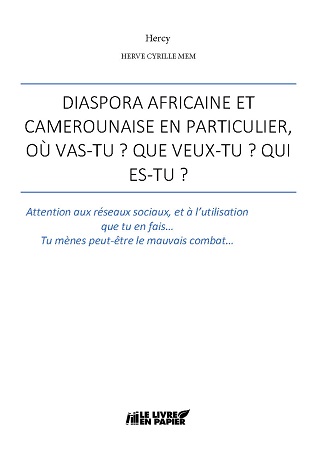 publier-un-livre.com_1112-diaspora-africaine-et-camerounaise-en-particulier-ou-vas-tu-que-veux-tu-qui-es-tu