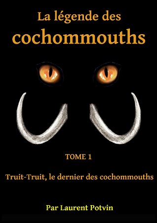 publier-un-livre.com_1244-la-legende-des-cochommouths-tome-1-truit-truit-le-dernier-des-cochommouths