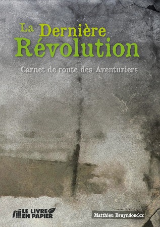 publier-un-livre.com_1387-la-derniere-revolution-carnet-de-route-des-aventuriers