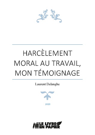 publier-un-livre.com_1518-harcelement-moral-au-travail-mon-temoignage