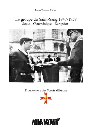 publier-un-livre.com_2464-le-groupe-du-saint-sang-1947-1959-scout-europeen-oeucumenique-troupe-mere-des-scouts-d-europe