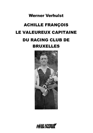 publier-un-livre.com_2719-achille-francois-le-valeureux-capitaine-du-racing-club-de-bruxelles