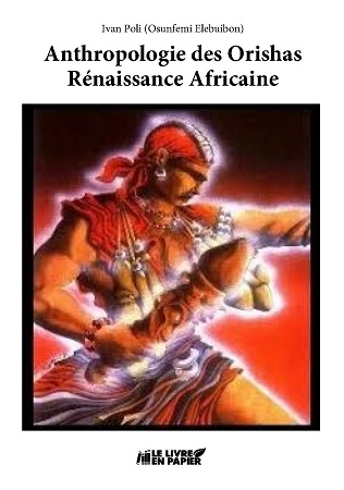 publier-un-livre.com_2872-anthropologie-des-orishas-renaissance-africaine