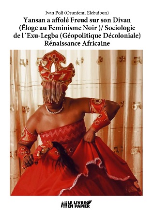publier-un-livre.com_2876-yansan-a-affole-freud-sur-son-divan-eloge-au-feminisme-noir-sociologie-de-l-exu-legba-geopolitique-decoloniale-renaissance-africaine