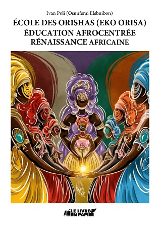 publier-un-livre.com_2919-ecole-des-orishas-eko-orisa-education-afrocentree-renaissance-africaine