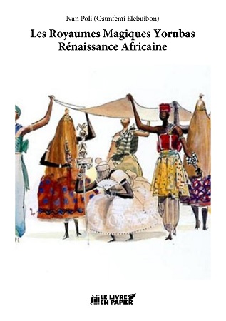publier-un-livre.com_2924-les-royaumes-magiques-yorubas-renaissance-africaine