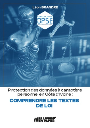 publier-un-livre.com_3598-protection-des-donnees-a-caractere-personnel-en-cote-d-ivoire-comprendre-les-textes-de-loi
