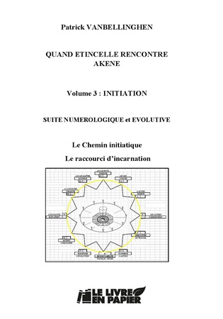 publier-un-livre.com_3651-quand-etincelle-rencontre-akene-volume-3-initiation-suite-numerologique-et-evolutive