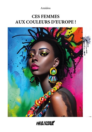 publier-un-livre.com_3676-ces-femmes-aux-couleurs-d-europe