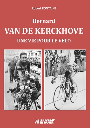 publier-un-livre.com_3731-bernard-van-de-kerckhove-une-vie-pour-le-velo
