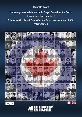 publier-un-livre.com_3884-hommage-aux-aviateurs-de-la-royal-canadian-air-force-tombes-en-normandie-1-tribute-to-the-royal-canadian-air-force-aviators-who-fell-in-normandy-1