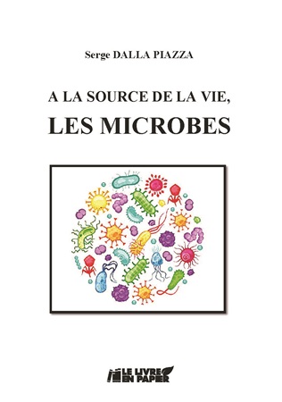 publier-un-livre.com_3915-a-la-source-de-la-vie-les-microbes