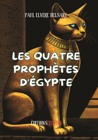 publier-un-livre.com_4037-la-civilisation-des-chats-les-quatre-prophetes-d-egypte