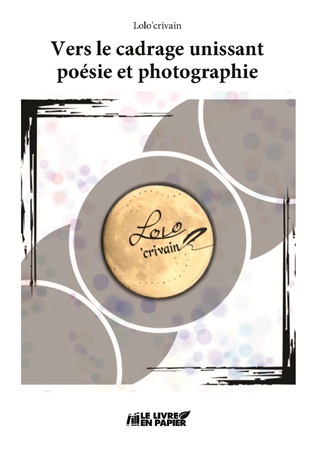 publier-un-livre.com_4357-vers-le-cadrage-unissant-poesie-et-photographie