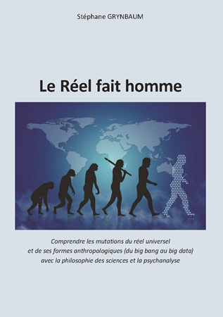 publier-un-livre.com_4410-le-reel-fait-homme-comprendre-les-mutations-du-reel-universel-et-de-ses-formes-anthropologiques-avec-la-philosophie-des-sciences-et-la-psychanalyse