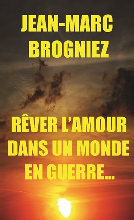 publier-un-livre.com_4413-rever-l-amour-dans-un-monde-en-guerre