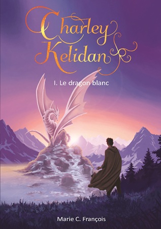 publier-un-livre.com_4505-charley-kelidan-tome-1-le-dragon-blanc