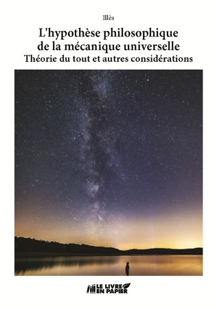 publier-un-livre.com_4540-l-hypothese-philosophique-de-la-mecanique-universelle-theorie-du-tout-et-autres-considerations