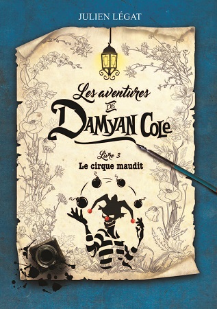 publier-un-livre.com_547-les-aventures-de-damyan-cole-livre-3-le-cirque-maudit
