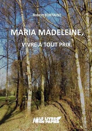 publier-un-livre.com_638-maria-madeleine-vivre-a-tout-prix