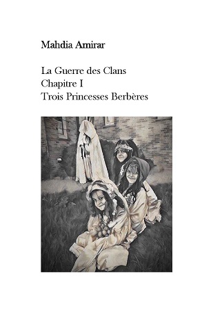 publier-un-livre.com_903-la-guerre-des-clans-chapitre-i-trois-princesses-berberes